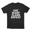 Eat Sleep Clash Repeat T Shirt Black
